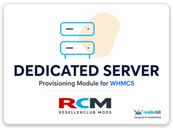 ResellerClub Dedicated Server Provisioning Module